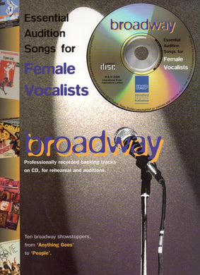 ESSENTIAL AUDITION SONGS FOR FEMALE VOCALISTS: BROADWAY