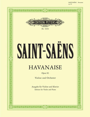 Camille Saint-Saëns: Havanaise op. 83 for Violin and Orchestra