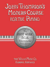 Load image into Gallery viewer, JOHN THOMPSON'S MODERN COURSE FOR THE PIANO – FIRST GRADE