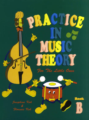 Practice In Music Theory For The Little Ones - Book B