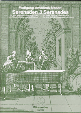 Mozart, Wolfgang Amadeus: Serenades for three melody instruments or for one melody instrument and piano