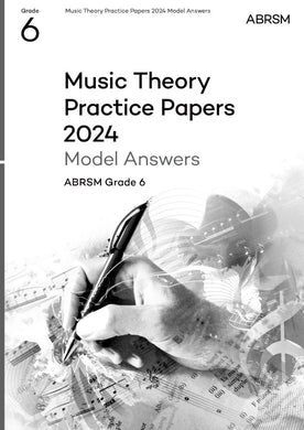 Music Theory Practice Papers 2024 Grade 6 Answers