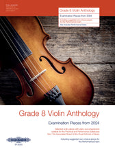 Load image into Gallery viewer, Grade 8 Violin Anthology from 2024