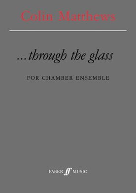 ...through the glass (Chamber Ensemble)