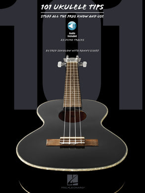 101 UKULELE TIPS Stuff All the Pros Know and Use