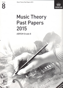 Music Theory Practice Papers 2015, ABRSM Grade 8