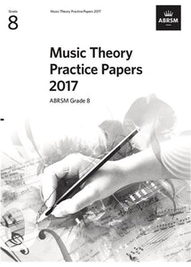 Music Theory Practice Papers 2017, ABRSM Grade 8