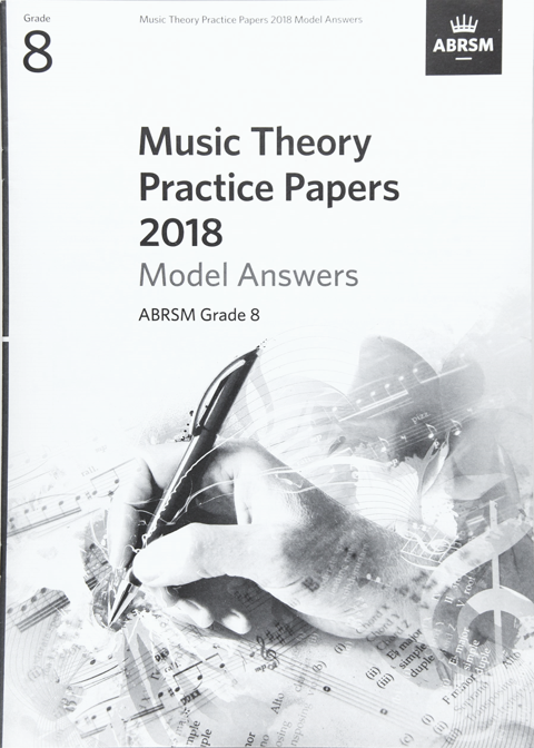 Music Theory Past Papers 2018 Model Answers, ABRSM Grade 8