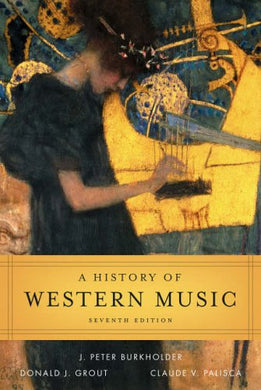 A History of Western Music (Seventh Edition)