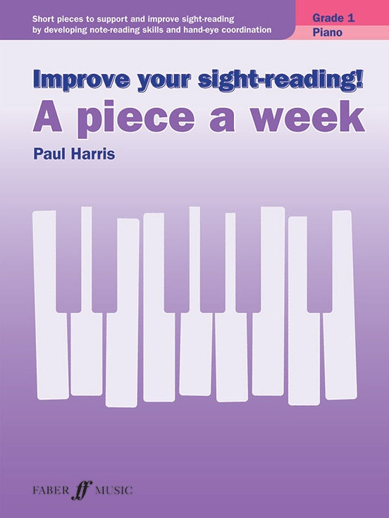 Improve Your Sight-Reading! A Piece a Week: Piano, Grade 1