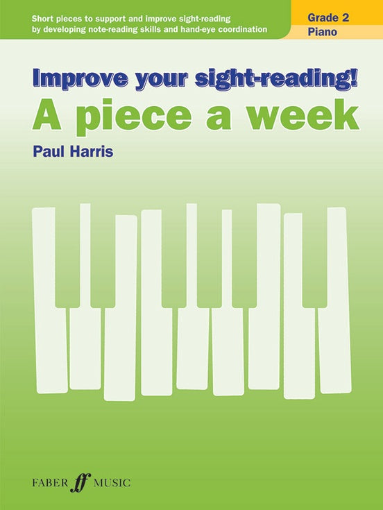 Improve Your Sight-Reading! A Piece a Week: Piano, Grade 2