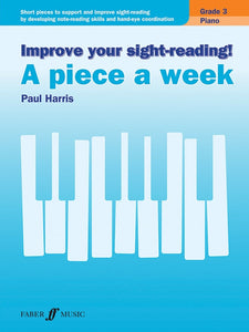 Improve Your Sight-Reading! A Piece a Week: Piano, Grade 3