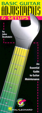 BASIC GUITAR ADJUSTMENTS & SET-UPS