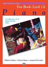 Load image into Gallery viewer, Alfred&#39;s Basic Piano Library: Fun Book 1A