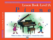 Load image into Gallery viewer, Alfred&#39;s Basic Piano Library: Lesson Book 1A