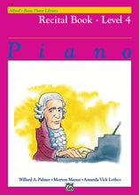 Load image into Gallery viewer, Alfred&#39;s Basic Piano Library: Recital Book 4