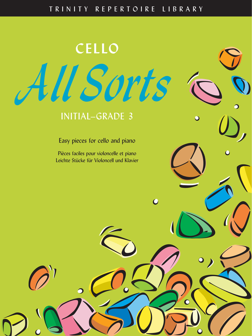Cello All Sorts (Initial to Grade 3)