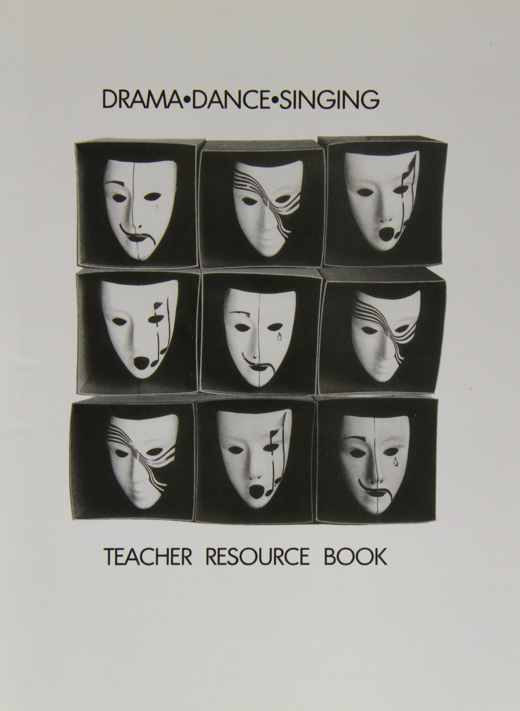 Drama: Dance: Singing: Teacher Resource Book