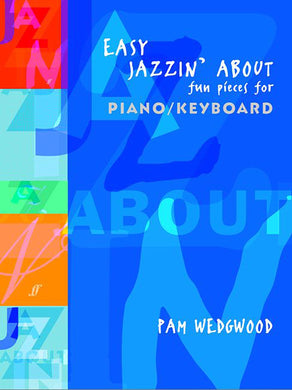 Easy Jazzin' About Fun Pieces for Piano/Keyboard