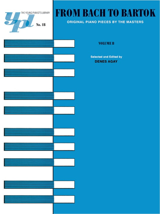 The Young Pianist's Library: From Bach to Bartók, Book 1B