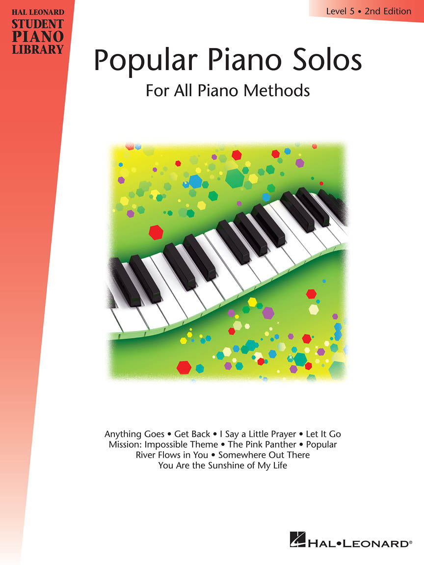 POPULAR PIANO SOLOS – LEVEL 5, 2ND EDITION Hal Leonard Student Piano Library