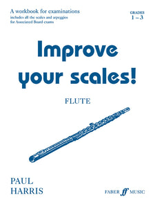 Improve Your Scales! Flute, Grade 1-3