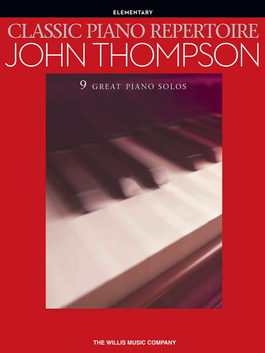 JOHN THOMPSON- CLASSIC PIANO REPERTOIRE- ELEMENTARY