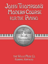 Load image into Gallery viewer, JOHN THOMPSON&#39;S MODERN COURSE FOR THE PIANO – FIRST GRADE