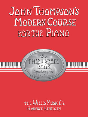 JOHN THOMPSON'S MODERN COURSE FOR THE PIANO – THIRD GRADE