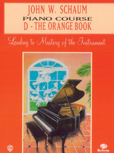 Load image into Gallery viewer, John W. Schaum Piano Course, D: The Orange Book