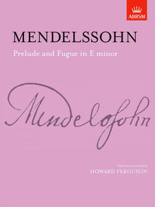 Mendelssohn Prelude & Fugue in E Minor