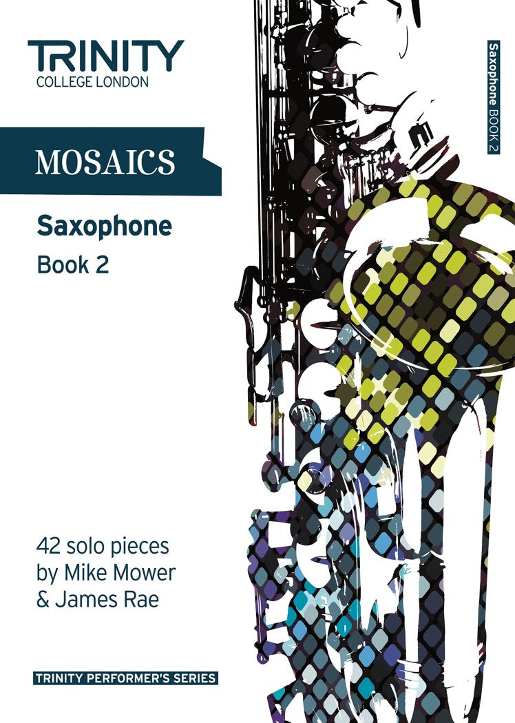 Mosaics for Saxophone book 2 (Grades 6–8) (solo repertoire)