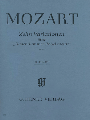WOLFGANG AMADEUS MOZART: 10 Variations on “Unser dummer Pöbel” K. 455