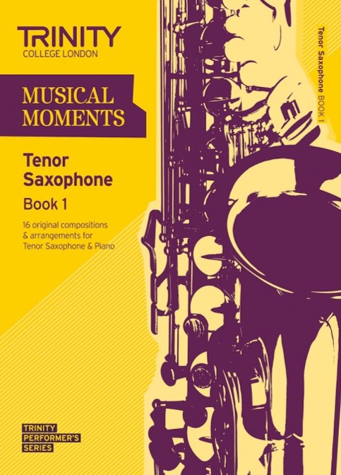 Musical Moments Tenor Saxophone Book 1 - Score & Part
