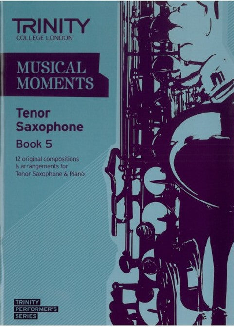 Musical Moments Tenor Saxophone Book 5 - Score & Part