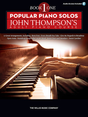 POPULAR PIANO SOLOS – JOHN THOMPSON'S ADULT PIANO COURSE (BOOK 1) W/AUDIO