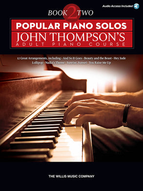 POPULAR PIANO SOLOS – JOHN THOMPSON'S ADULT PIANO COURSE (BOOK 2) W/AUDIO