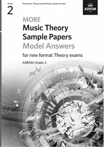 More Music Theory Sample Papers Model Answers, ABRSM Grade 2
