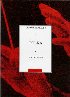 Lennox Berkeley: Polka (For Two Pianos)
