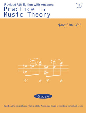Practice in Music Theory Grade 6 (4th Edition with Answers)