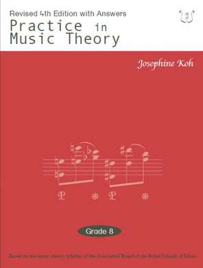 Practice in Music Theory Grade 8 (New 4th edition with answers)