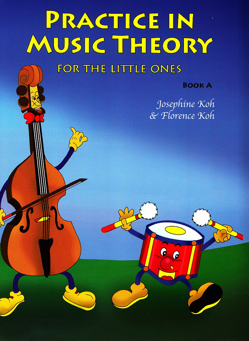 Practice in Music Theory for the Little Ones Book A