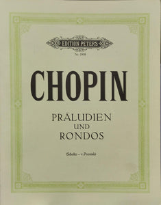Chopin: Preludes and Rondos