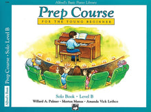 Load image into Gallery viewer, Alfred&#39;s Basic Piano Prep Course: Solo Book B