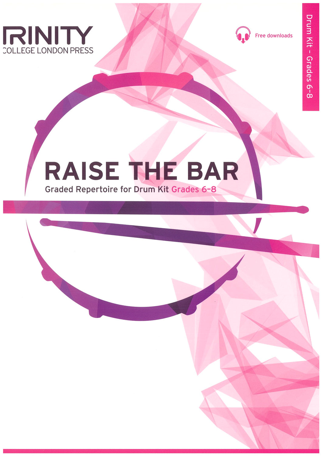 Raise the Bar Drum Kit (Book 3) Grades 6–8