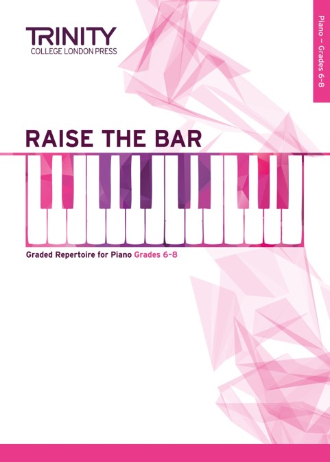 Raise the Bar Piano (Book 3) Grades 6–8