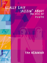 Load image into Gallery viewer, Really Easy Jazzin&#39; About Fun Pieces for Flute