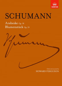 Schumann Arabeske, Op. 18 and Blumenstücke, Op. 19