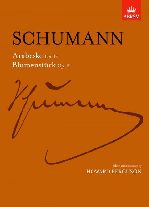 Schumann Arabeske, Op. 18 and Blumenstücke, Op. 19
