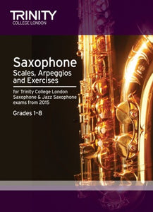 Saxophone & Jazz Saxophone Scales, Arpeggios & Exercises Grades 1–8 from 2015